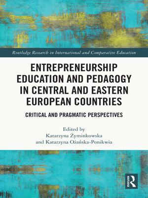 cover image of Entrepreneurship Education and Pedagogy in Central and Eastern European Countries